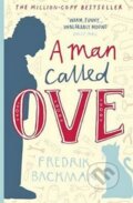 Kniha: A Man Called Ove (Fredrik Backman). Hodder and Stoughton, 2015 Kniha: A Man Called Ove (Fredrik Backman). Hodder and Stoughton, 2015