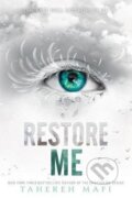 Restore Me - Tahereh Mafi, 2019
