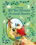 Kniha: 10 Ten-Minute Animal Stories (Usborne). Usborne, 2020 Kniha: 10 Ten-Minute Animal Stories (Usborne). Usborne, 2020