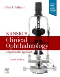 Kniha: Kanski's Clinical Ophthalmology (John Salmon). Elsevier Science, 2019 Kniha: Kanski's Clinical Ophthalmology (John Salmon). Elsevier Science, 2019