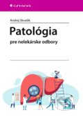 Kniha: Patológia (Andrej Skvašík). Grada, 2023 Kniha: Patológia (Andrej Skvašík). Grada, 2023
