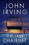 Kniha: The Last Chairlift (John Irving). Simon & Schuster, 2023 Kniha: The Last Chairlift (John Irving). Simon & Schuster, 2023