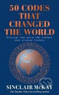 Kniha: 50 Codes that Changed the World (Sinclair McKay). Headline Publishing Group, 2023 Kniha: 50 Codes that Changed the World (Sinclair McKay). Headline Publishing Group, 2023