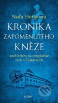 Kniha: Kronika zapomenutého kněze (Naďa Horáková). Moba, 2023 Kniha: Kronika zapomenutého kněze (Naďa Horáková). Moba, 2023