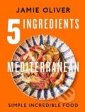 Kniha: 5 Ingredients Mediterranean (Jamie Oliver). Puffin Books, 2023 Kniha: 5 Ingredients Mediterranean (Jamie Oliver). Puffin Books, 2023