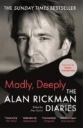 Kniha: Madly, Deeply (Alan Rickman). Canongate Books, 2023 Kniha: Madly, Deeply (Alan Rickman). Canongate Books, 2023