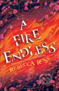 Kniha: A Fire Endless (Rebecca Ross), 2023 Kniha: A Fire Endless (Rebecca Ross), 2023