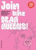 Kniha: Join the Drag Queens! (Skittledog). Skittledog, 2023 Kniha: Join the Drag Queens! (Skittledog). Skittledog, 2023