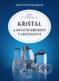 Kniha: Křišťál a ostatní křemeny v léčitelství (Josef Pavel Kreperát). Granit, 2023 Kniha: Křišťál a ostatní křemeny v léčitelství (Josef Pavel Kreperát). Granit, 2023