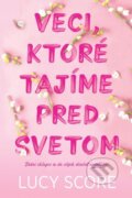 E-kniha: Veci, ktoré tajíme pred svetom (Lucy Score) E-kniha: Veci, ktoré tajíme pred svetom (Lucy Score)