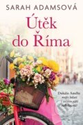 Kniha: Útěk do Říma (Sarah Adams). Fortuna Libri ČR, 2023 Kniha: Útěk do Říma (Sarah Adams). Fortuna Libri ČR, 2023