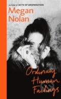 Kniha: Ordinary Human Failings (Megan Nolan). Jonathan Cape, 2023 Kniha: Ordinary Human Failings (Megan Nolan). Jonathan Cape, 2023