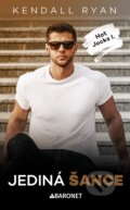 Kniha: Jediná šance (Kendall Ryan). Baronet, 2023 Kniha: Jediná šance (Kendall Ryan). Baronet, 2023