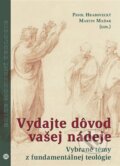 Kniha: Vydajte dôvod vašej nádeje (Pavol Hrabovecký). Centrum pro studium demokracie a kultury, 2023 Kniha: Vydajte dôvod vašej nádeje (Pavol Hrabovecký). Centrum pro studium demokracie a kultury, 2023