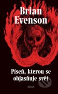 Kniha: Píseň, kterou se objasňuje svět (Brian Evenson a Václav Šlajch (ilustátor)). Gnóm!, 2023 Kniha: Píseň, kterou se objasňuje svět (Brian Evenson a Václav Šlajch (ilustátor)). Gnóm!, 2023