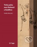 Kniha: Tichá pošta mezi Bohemií a Buddhou (Luboš Bělka a kolektiv). Togga, 2023 Kniha: Tichá pošta mezi Bohemií a Buddhou (Luboš Bělka a kolektiv). Togga, 2023