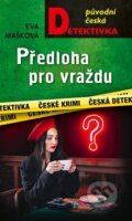 Kniha: Předloha pro vraždu (Eva Mašková). Moba, 2023 Kniha: Předloha pro vraždu (Eva Mašková). Moba, 2023