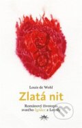 Kniha: Zlatá nit (Louis de Wohl). Refugium Velehrad-Roma, 2023 Kniha: Zlatá nit (Louis de Wohl). Refugium Velehrad-Roma, 2023