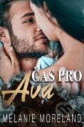 Kniha: Čas pro Avu (Melanie Moreland), 2023 Kniha: Čas pro Avu (Melanie Moreland), 2023