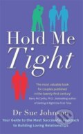 Kniha: Hold Me Tight (Sue Johnson). Little, Brown, 2011 Kniha: Hold Me Tight (Sue Johnson). Little, Brown, 2011