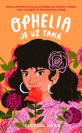 Kniha: Ophelia je už taká (Racquel Marie), 2023 Kniha: Ophelia je už taká (Racquel Marie), 2023
