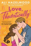 E-kniha: Love Theoretically (Ali Hazelwood). Little, Brown Book Group, 2023 E-kniha: Love Theoretically (Ali Hazelwood). Little, Brown Book Group, 2023