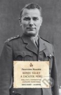 Kniha: Konec války a začátek míru (František Masařík). Academia, 2023 Kniha: Konec války a začátek míru (František Masařík). Academia, 2023
