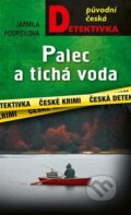 Kniha: Palec a tichá voda (Jarmila Pospíšilová). Moba, 2023 Kniha: Palec a tichá voda (Jarmila Pospíšilová). Moba, 2023