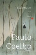 Lukostřelec - Paulo Coelho, Andrea Tachezy (ilustrátor), Argo, 2023