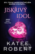 Kniha: Jiskřivý idol (Katee Robert). Red, 2023 Kniha: Jiskřivý idol (Katee Robert). Red, 2023