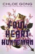 Kniha: Foul Heart Huntsman (Chloe Gong). Hodder and Stoughton, 2023 Kniha: Foul Heart Huntsman (Chloe Gong). Hodder and Stoughton, 2023