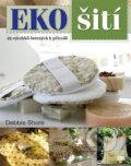 Kniha: EKO šití (Debbie Shore). Zoner Press, 2023 Kniha: EKO šití (Debbie Shore). Zoner Press, 2023