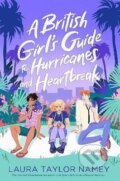 Kniha: A British Girl´s Guide to Hurricanes and Heartbreak (Laura Taylor Namey). Simon & Schuster, 2023 Kniha: A British Girl´s Guide to Hurricanes and Heartbreak (Laura Taylor Namey). Simon & Schuster, 2023