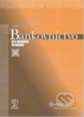 Kniha: Bankovníctvo pre obchodné akadémie - 2. časť (Janka Iľanovská). Wolters Kluwer (Iura Edition), 2009 Kniha: Bankovníctvo pre obchodné akadémie - 2. časť (Janka Iľanovská). Wolters Kluwer (Iura Edition), 2009