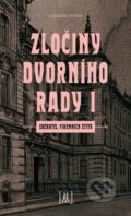 Kniha: Zločiny dvorního rady I. (Jaromír Jindra). Lirego, 2023 Kniha: Zločiny dvorního rady I. (Jaromír Jindra). Lirego, 2023