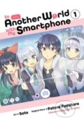 Kniha: In Another World With My Smartphone 1 (Patora Fuyuhara). Yen Press, 2021 Kniha: In Another World With My Smartphone 1 (Patora Fuyuhara). Yen Press, 2021