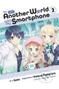 Kniha: In Another World With My Smartphone 2 (Patora Fuyuhara). Yen Press, 2021 Kniha: In Another World With My Smartphone 2 (Patora Fuyuhara). Yen Press, 2021