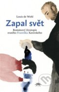 Kniha: Zapal svět (Louis de Wohl). Refugium Velehrad-Roma, 2023 Kniha: Zapal svět (Louis de Wohl). Refugium Velehrad-Roma, 2023