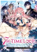 Kniha: 7th Time Loop: The Villainess Enjoys a Carefree Life Married to Her Worst Enemy! (Touko Amekawa), 2022 Kniha: 7th Time Loop: The Villainess Enjoys a Carefree Life Married to Her Worst Enemy! (Touko Amekawa), 2022