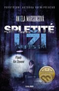 Kniha: Spletité lži (Angela Marsons). Kalibr, 2023 Kniha: Spletité lži (Angela Marsons). Kalibr, 2023