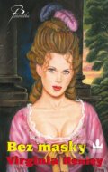 Kniha: Bez masky (Virginia Henley). Baronet, 2007 Kniha: Bez masky (Virginia Henley). Baronet, 2007