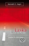 Kniha: Láska - cesta k vítězství (Kenneth E. Hagin). Studio Petřina, 2009 Kniha: Láska - cesta k vítězství (Kenneth E. Hagin). Studio Petřina, 2009