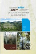 Kniha: Uplatnění břízy a osiky při obnově a tvorbě lesa po disturbancích (Antonín Martiník). Lesnická práce, 2019 Kniha: Uplatnění břízy a osiky při obnově a tvorbě lesa po disturbancích (Antonín Martiník). Lesnická práce, 2019
