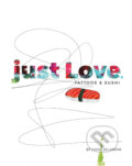 Kniha: just Love. TATTOOS & SUSHI (Ivana Beláková). Ivana Beláková, 2017 Kniha: just Love. TATTOOS & SUSHI (Ivana Beláková). Ivana Beláková, 2017