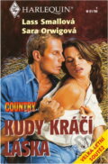 Kniha: Kudy kráčí láska (Lass Small a Sara Orwig). Harlequin, 1999 Kniha: Kudy kráčí láska (Lass Small a Sara Orwig). Harlequin, 1999