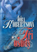 Kniha: Tři osudy (Nora Roberts). Alpress, 2003 Kniha: Tři osudy (Nora Roberts). Alpress, 2003
