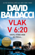 Kniha: Vlak v 6:20 (David Baldacci). Kalibr, 2023 Kniha: Vlak v 6:20 (David Baldacci). Kalibr, 2023
