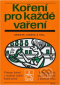 Kniha: Koření pro každé vaření (Dagmar Lánská). Práce, 1979 Kniha: Koření pro každé vaření (Dagmar Lánská). Práce, 1979