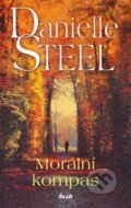 Kniha: Morální kompas (Danielle Steel). Ikar CZ, 2023 Kniha: Morální kompas (Danielle Steel). Ikar CZ, 2023