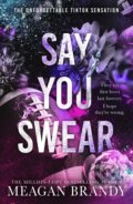 Kniha: Say You Swear (Meagan Brandy), 2023 Kniha: Say You Swear (Meagan Brandy), 2023